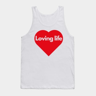 Loving life Tank Top